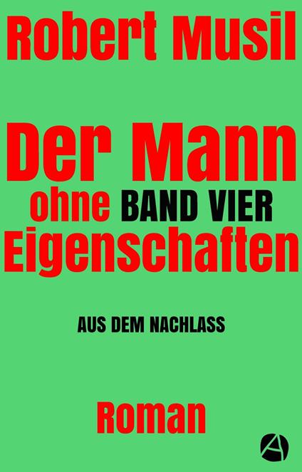 Der Mann ohne Eigenschaften. Band Vier