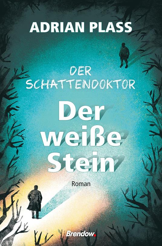 Der Schattendoktor (2). Der weiße Stein