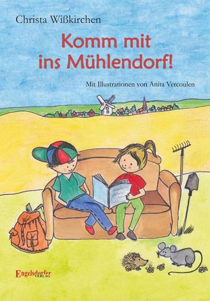 Komm mit ins Mühlendorf! - Christa Wißkirchen - ebook