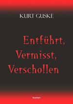 Entführt, Vermisst, Verschollen