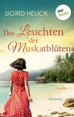 Das Leuchten der Muskatblüten