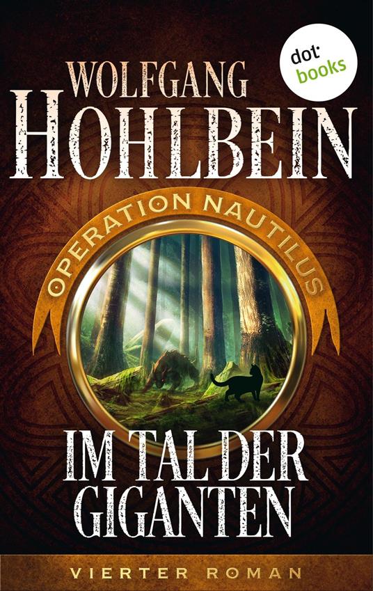 Im Tal der Giganten: Operation Nautilus - Vierter Roman - Wolfgang Hohlbein - ebook