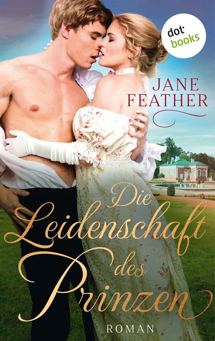 Die Leidenschaft des Prinzen: Die Ladys vom Cavendish Square - Band 2