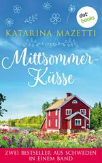 Mittsommerküsse: Zwei Bestseller aus Schweden in einem Band