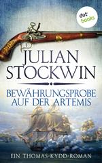 Bewährungsprobe auf der Artemis: Ein Thomas-Kydd-Roman - Band 2