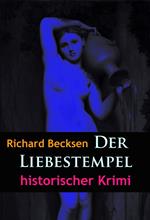 Der Liebestempel – historischer Krimi