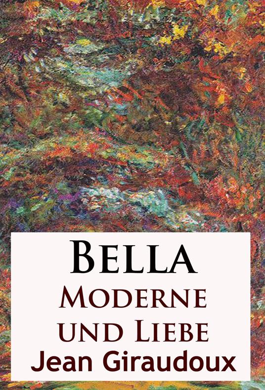 Bella - Moderne und Liebe