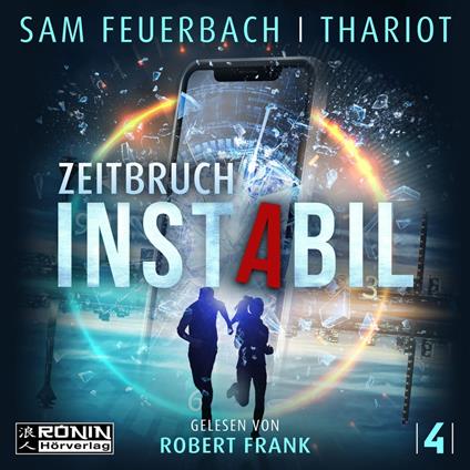 Zeitbruch - Instabil, Band 4 (ungekürzt)