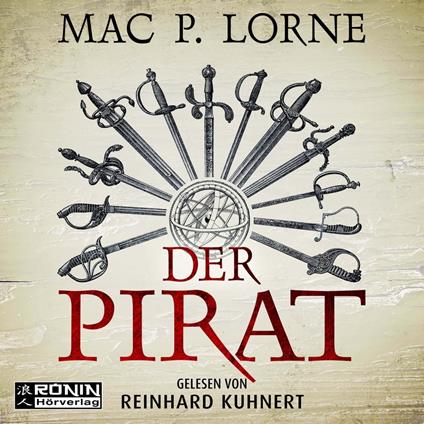 Der Pirat - Ein Francis-Drake-Roman (ungekürzt)