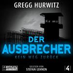 Der Ausbrecher - Kein Weg zurück - Tim Rackley, Band 4 (ungekürzt)