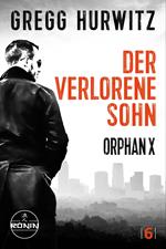 Der verlorene Sohn. Ein Orphan X Thriller