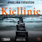 Kiellinie - Ein Fall für Kommissarin Sanders - Lisa Sanders, Band 1 (ungekürzt)