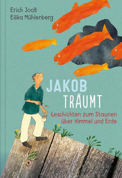 Jakob träumt - Erich Jooß,Eilika Mühlenberg - ebook