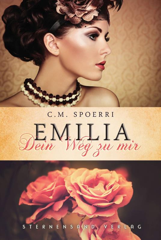 Emilia: Dein Weg zu mir - C. M. Spoerri - ebook