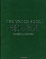 The watch book Rolex. Ediz. inglese, tedesca e francese