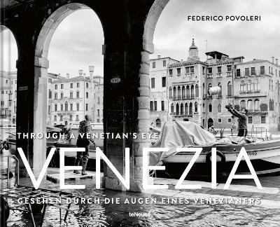 Venezia: Through A Venetian's Eye - Federico Povoleri - cover
