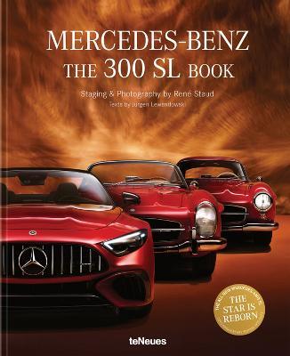 Mercedes-Benz: The 300 SL Book. Revised 70 Years Anniversary Edition - René Staud,Jürgen Lewandowski - cover