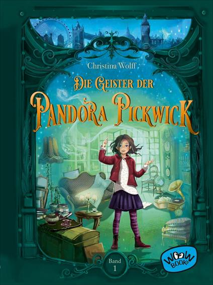 Die Geister der Pandora Pickwick (Bd. 1) - Christina Wolff,Florentine Prechtel - ebook