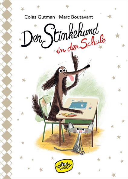 Der Stinkehund in der Schule (Bd.4) - Colas Gutman,Marc Boutavant,Julia Süßbrich - ebook