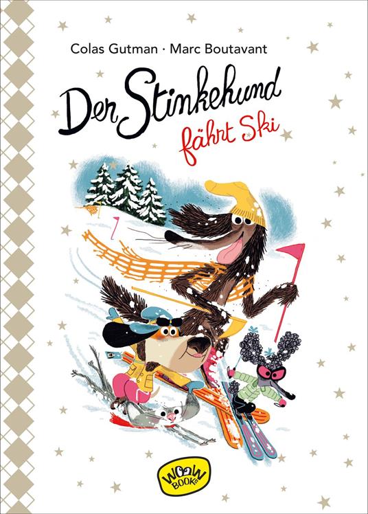 Der Stinkehund fährt Ski - Colas Gutman,Marc Boutavant,Julia Süßbrich - ebook