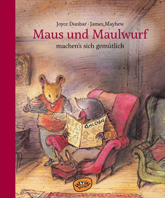 Maus und Maulwurf machen sich's gemütlich (Bd. 2) - Joyce Dunbar,James Mayhew,Claudia Müller - ebook