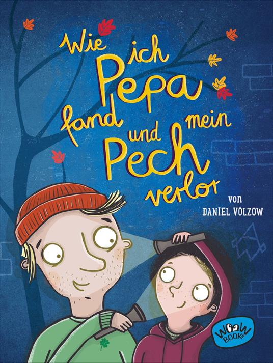 Wie ich Pepa fand und mein Pech verlor - Daniel Völzow,Meike Töpperwien - ebook