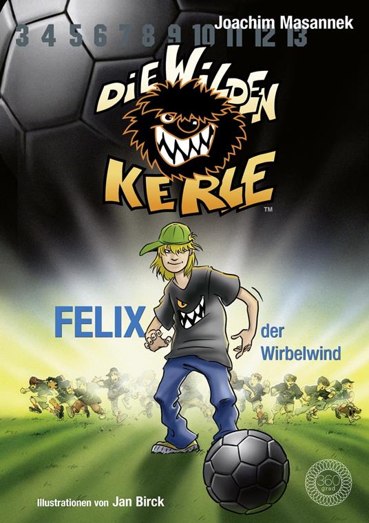 DWK Die Wilden Kerle - Felix, der Wirbelwind (Buch 2 der Bestsellerserie Die Wilden Fußballkerle) - Joachim Masannek,Jan Birck - ebook