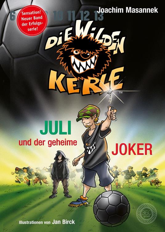 DWK Die Wilden Kerle - Juli und der Geheime Joker (Neuer Band 5 3/4 der Bestsellerserie Die Wilden Fußballkerle) - Joachim Masannek,Jan Birck - ebook