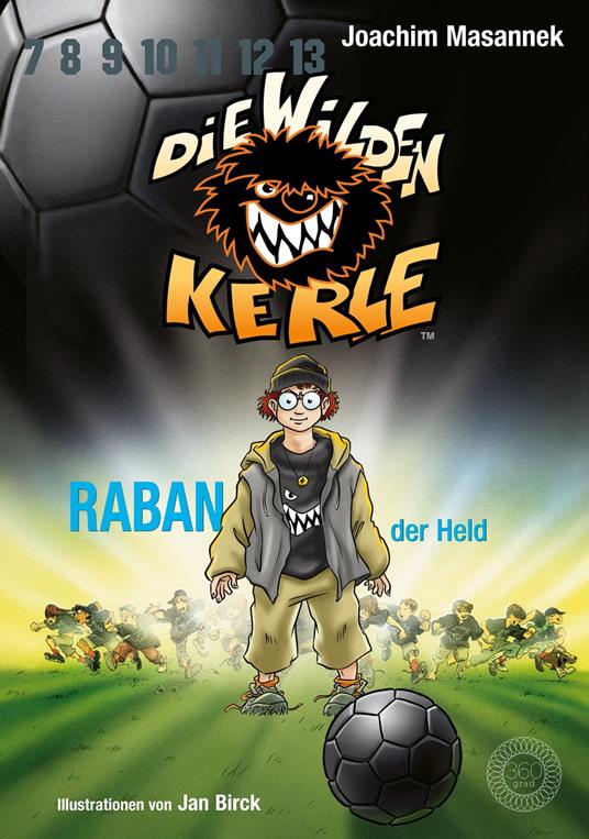 DWK Die Wilden Kerle - Raban, der Held (Buch 6 der Serie Die Wilden Fußballkerle) - Joachim Masannek,Jan Birck - ebook