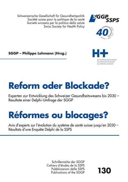 Reform oder Blockade? Delphi Umfrage der Sggp - Reformes ou blocages? Enquête Delphi de la Ssps