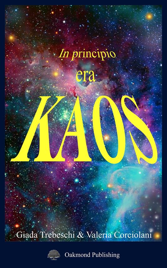 In principio era kaos - Giada Trebeschi,Valeria Corciolani - copertina