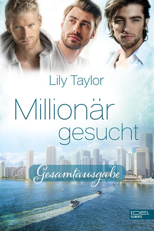 Millionär gesucht Gesamtausgabe - Taylor Lily - ebook