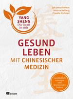 Gesund leben mit Chinesischer Medizin