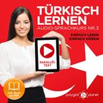 Türkisch Lernen - Einfach Lesen - Einfach Hören 3