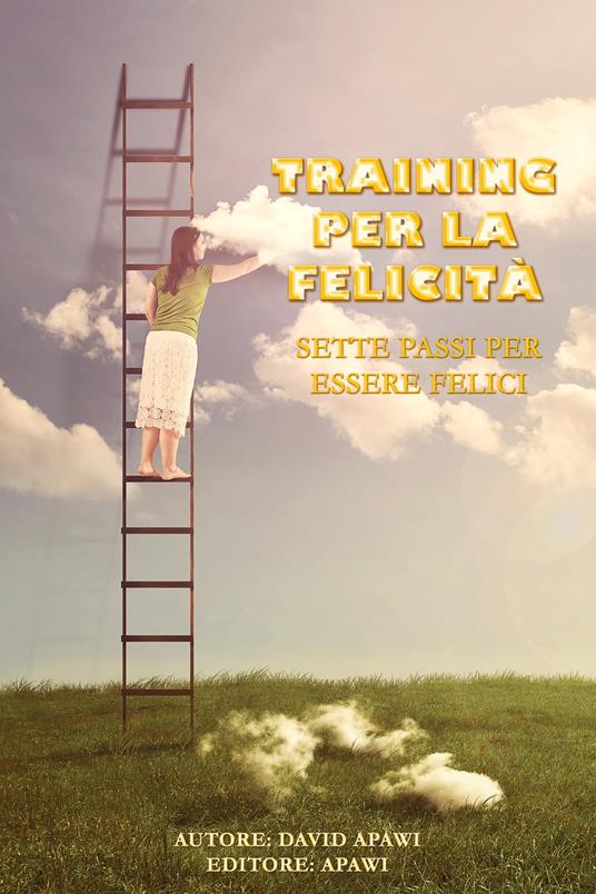 Training per la Felicità - David Apawi - ebook