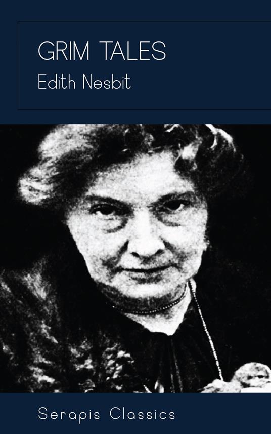 Grim Tales - Edith Nesbit - ebook