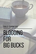 Blogging for Big Bucks