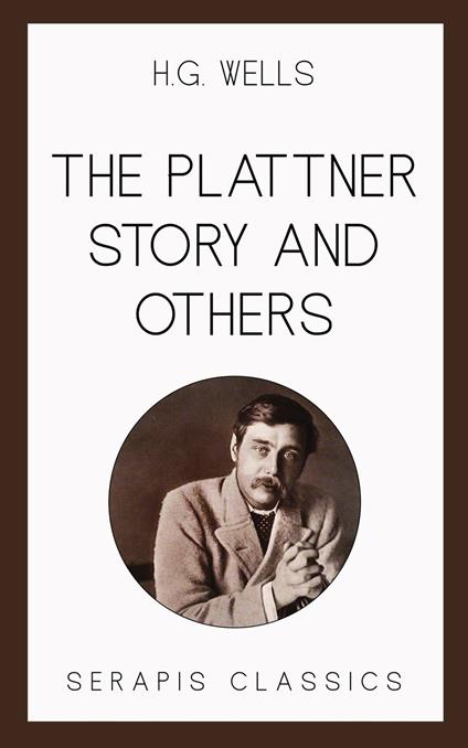 The Plattner Story and Others (Serapis Classics)