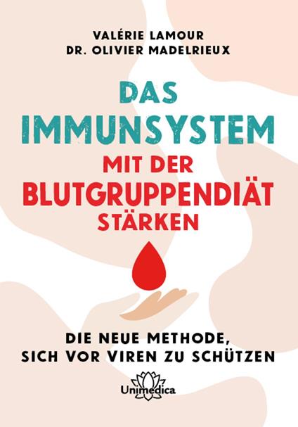 Das Immunsystem mit der Blutgruppendiät stärken