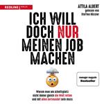 Ich will doch nur meinen Job machen