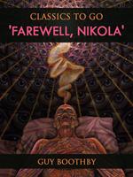 'Farewell, Nikola'