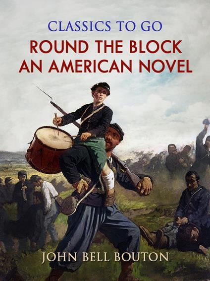 Round the Block: An American Novel