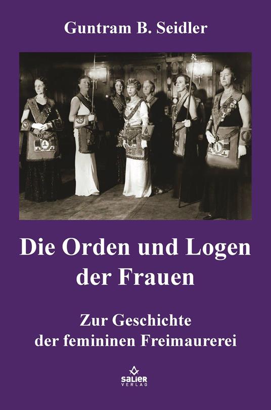 Die Orden und Logen der Frauen