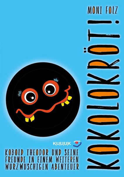 Kokolokröt! - Moni Folz - ebook