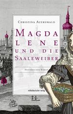 Magdalene und die Saaleweiber