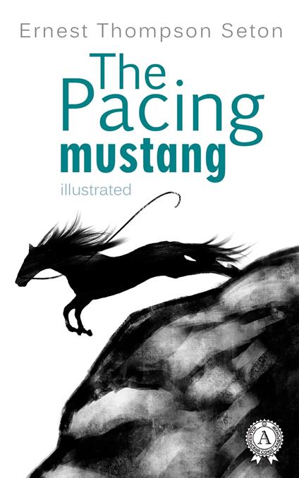 The Pacing mustang - Ernest Thompson Seton - ebook