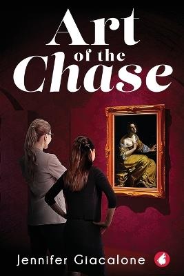 Art of the Chase - Jennifer Giacalone - cover