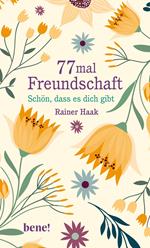 77 mal Freundschaft