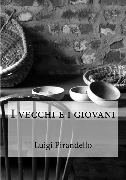 I vecchi e i giovani - Luigi Pirandello - ebook