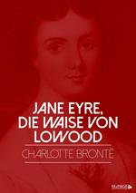 Jane Eyre, die Waise von Lowood